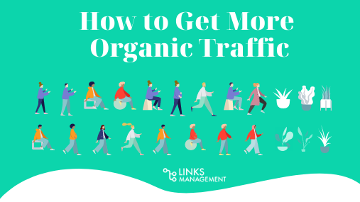 How to Get More Organic Traffic